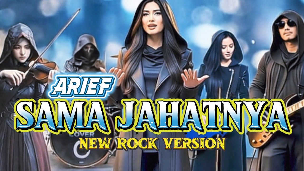SAMA JAHATNYA - ARIEF [ ROCK VERSION ] (Lirik Lagu) 