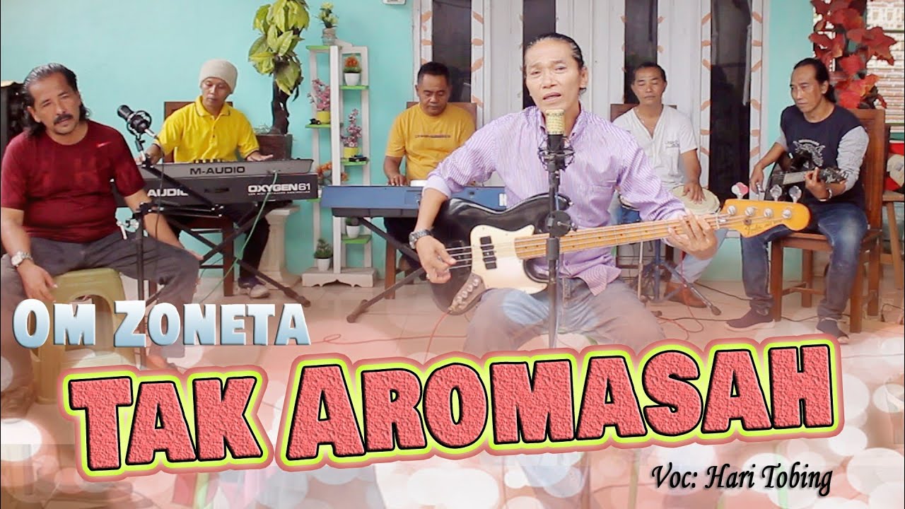 Tak Aromasah - Om Zoneta | Voc. Hari Tobing