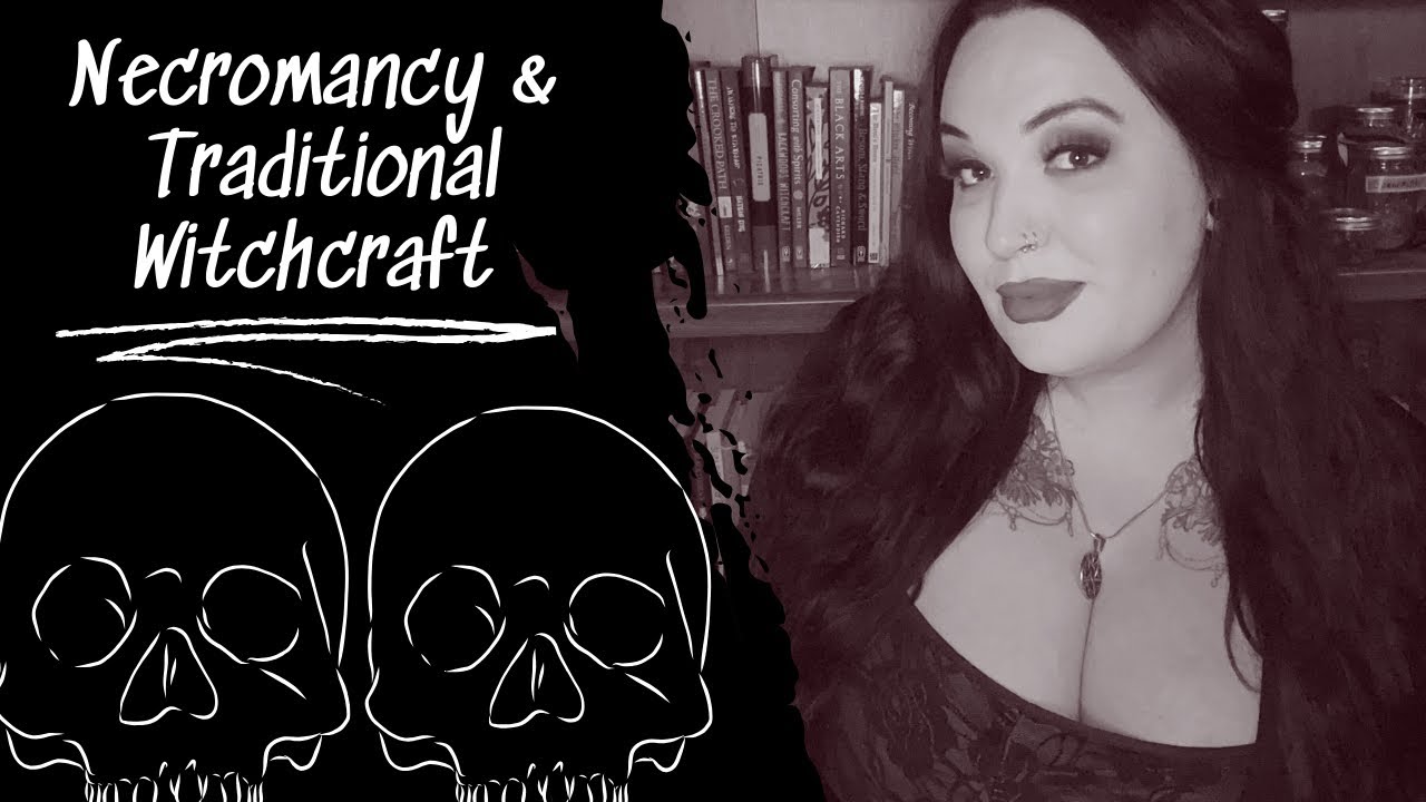 Necromancy in Traditional Witchcraft | How To Work With The Dead | Death Work Etiquette