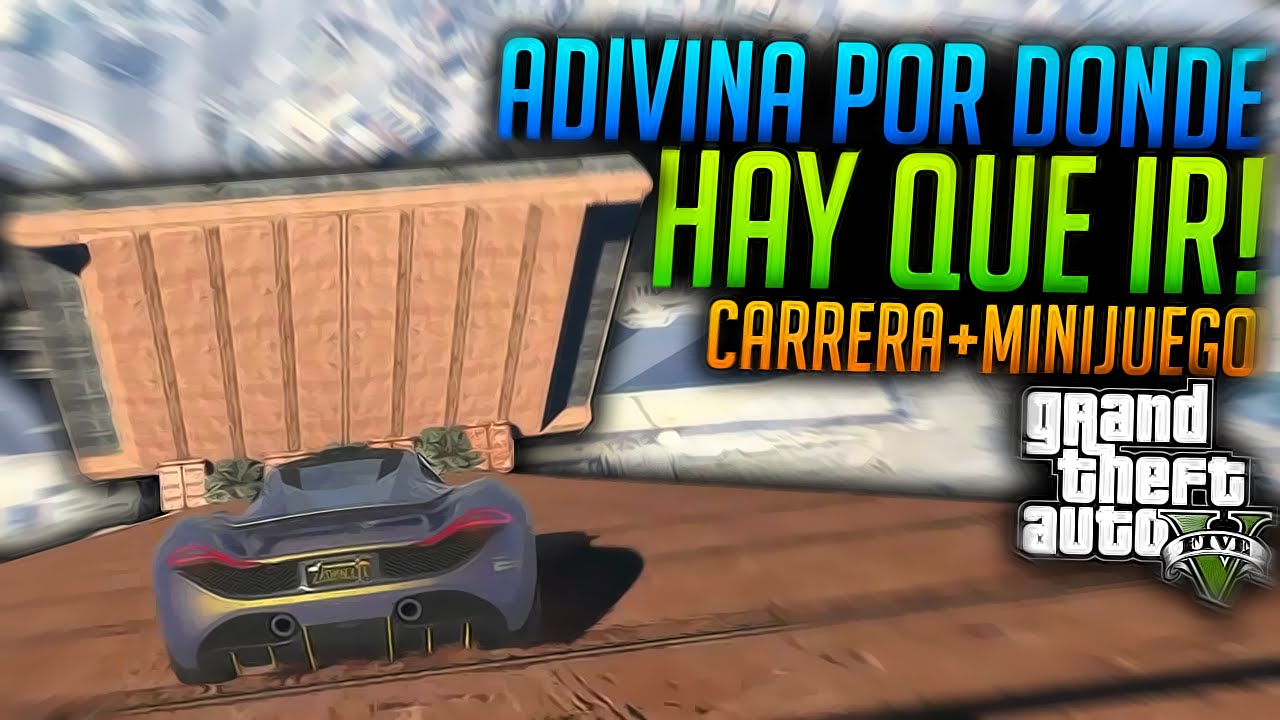 GTA V CARRERA LOCA! ADIVINA POR DONDE HAY QUE IR! CARRERA Y MINIJUEGO! xFaRgAnx