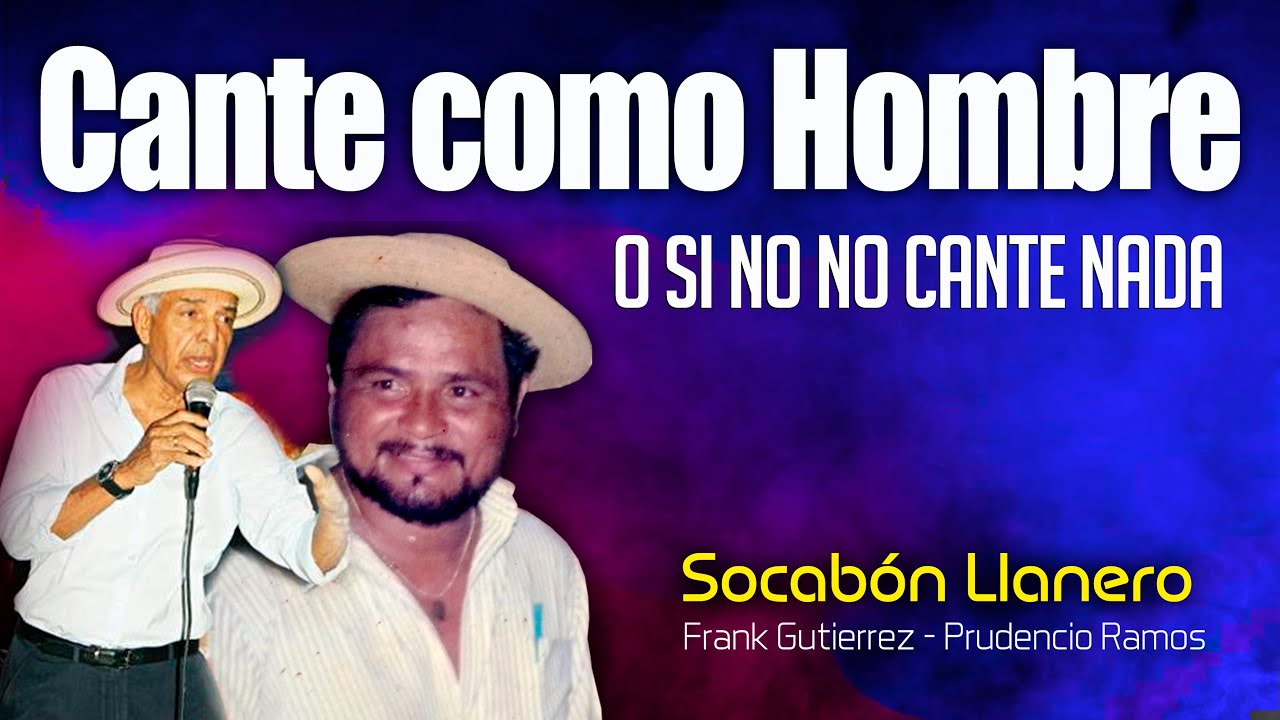 Prudencio Ramos vs Frank Gutiérrez N° 129 ( CANTE COMO HOMBRE)