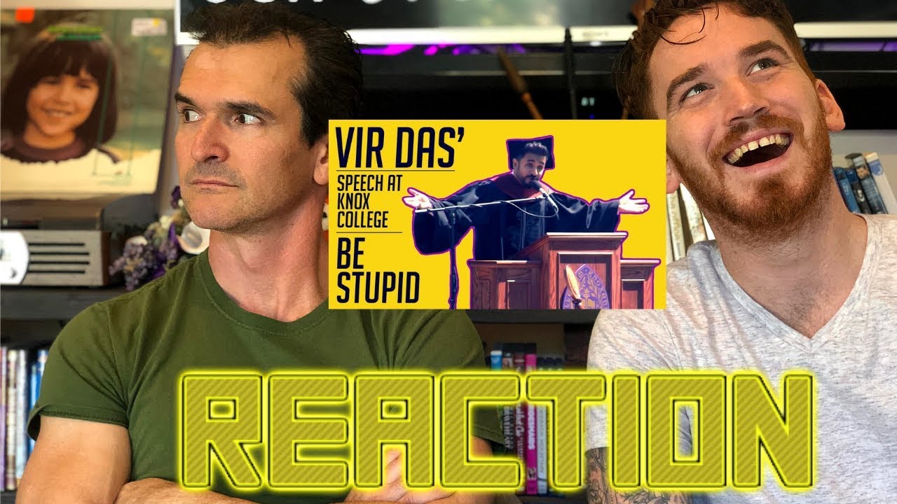 VIR DAS | BE STUPID | Speech at Knox College | Reaction!!!