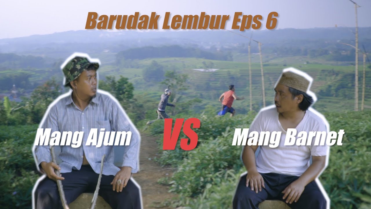 Barudak Lembur #episode 6 ( Mang Ajum Vs Mang Barnet )