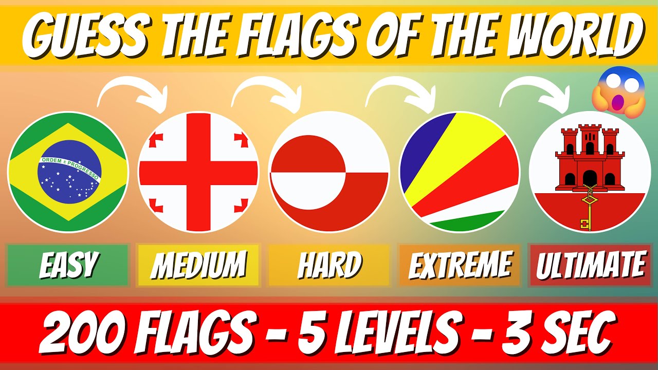 GUESS AND LEARN THE FLAGS OF THE WORLD - 200 FLAGS IN 5 DIFFICULTIES - 🚩 HOW FAR CAN YOU TAKE IT? 🚩