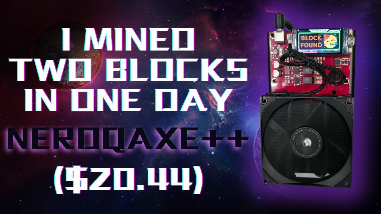 I Mined Two Blocks In One Day (NerdQaxe++)