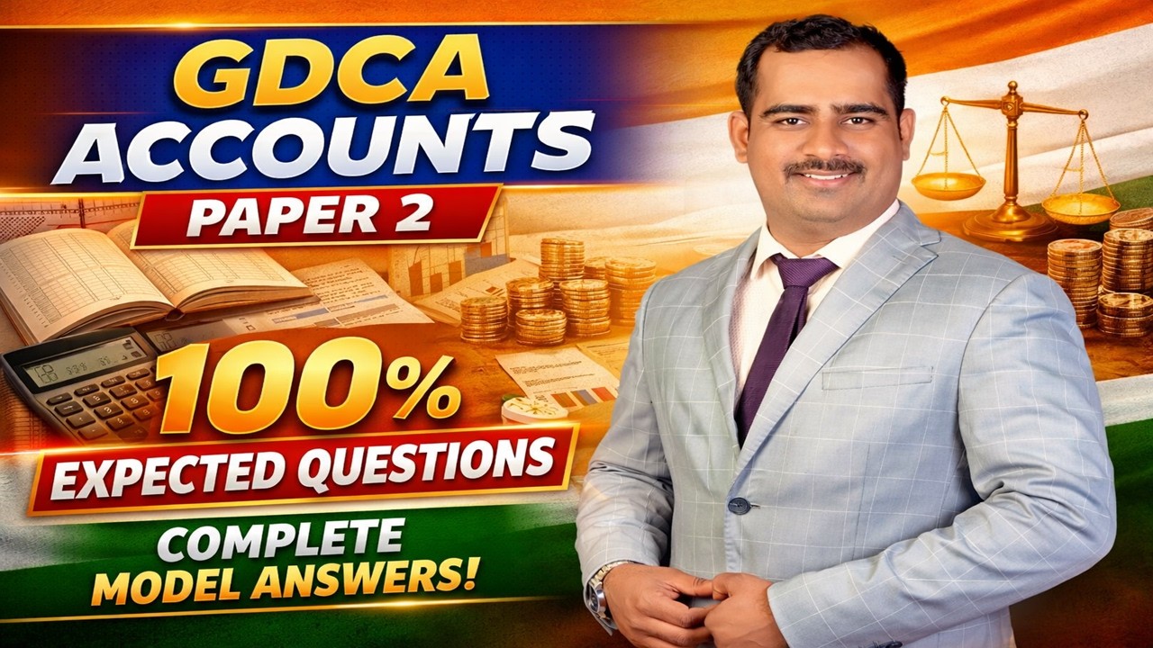 🔥 GDCA Accounts Paper 2 May 2026 | 100% Expected Questions with Complete Model Answers | MUST WATCH