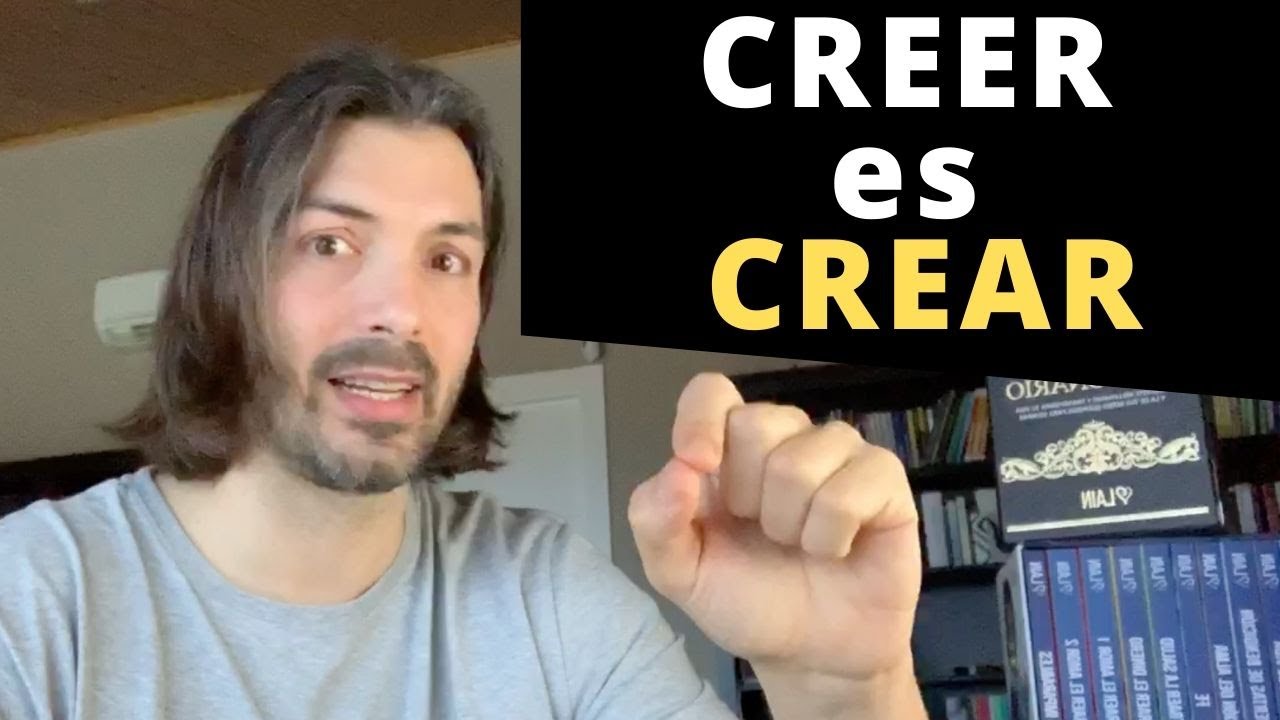 CREER es CREAR y viene de la CREENCIA