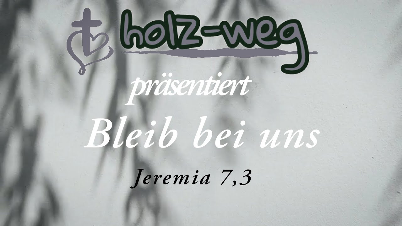 Bleib bei uns