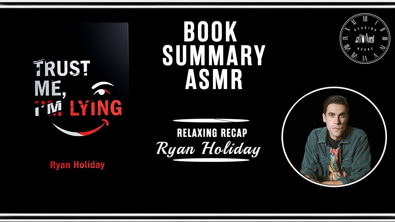 Trust Me, I'm Lying by Ryan Holiday | Book Summary ASMR | Relaxing Recap