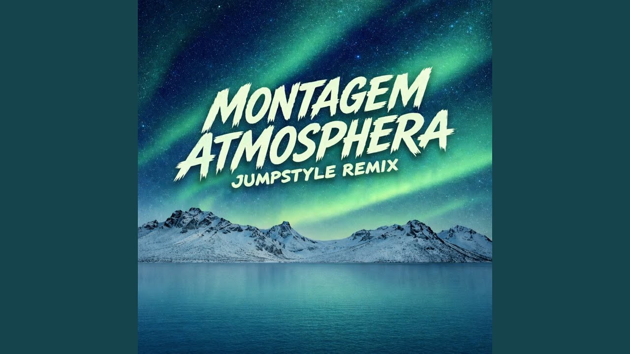 Montagem Atmosphera (Jumpstyle Remix Super Slowed)