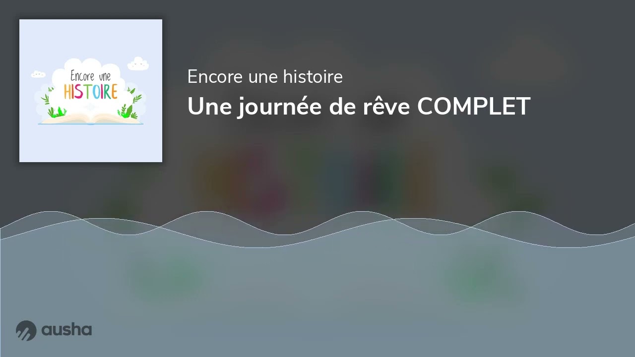Une journée de rêve COMPLET