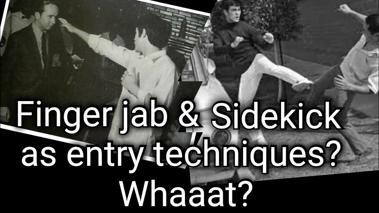 Finger Jab, Sidekick As Entry, Not As Finish??? Jeet Kune Do