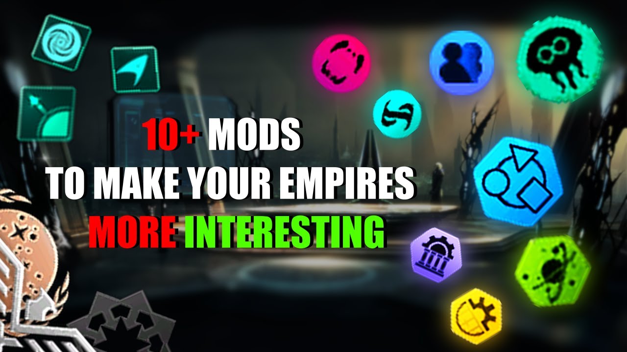 10+ Mods To Make Your Empires More Interesting! #stellaris