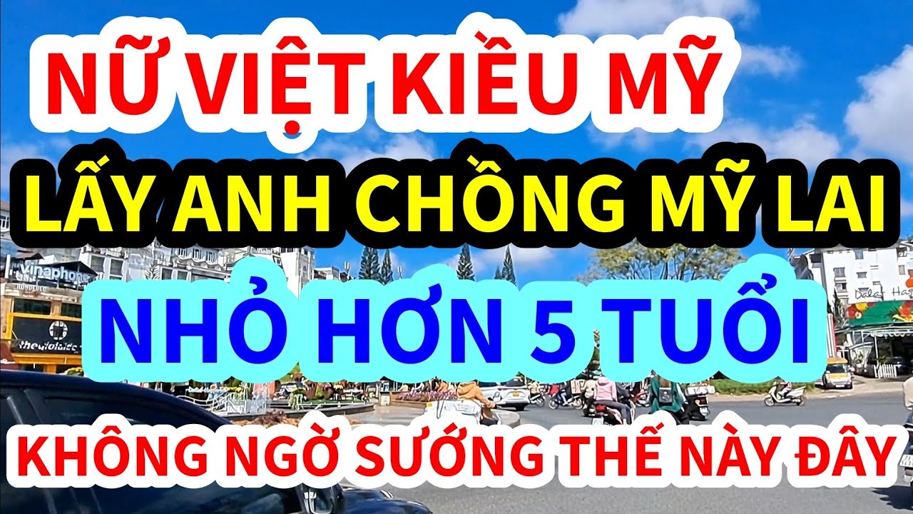 NỮ VIỆT KIỀU MỸ, LẤY CHỒNG MỸ LAI NHỎ HƠN 5 TUỔI, KHÔNG AI NGỜ CUỘC SỐNG THẾ NÀY