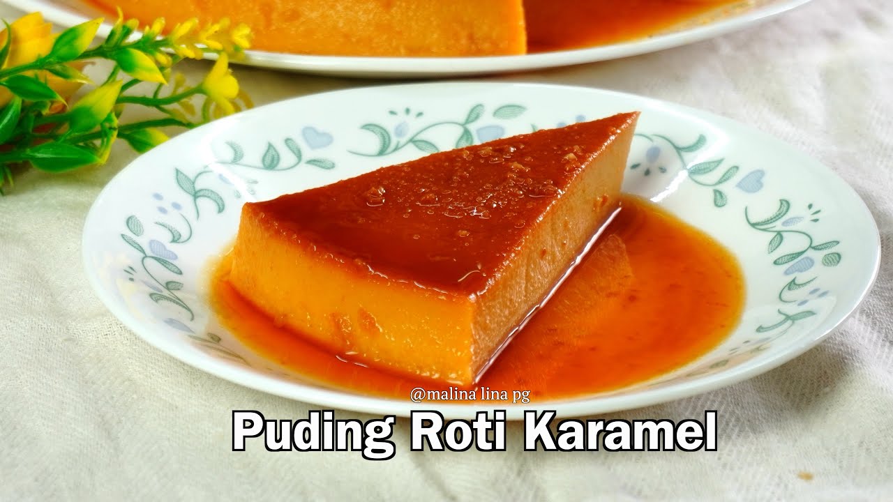 resepi puding roti karamel mudah & sedap | puding  gula hangus malina lina pg | kuih buka puasa