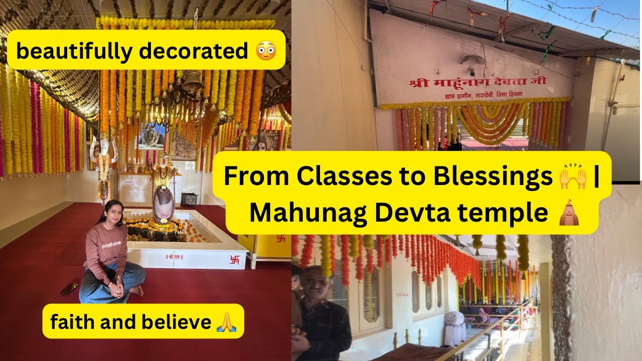 Morning College & Mahunag Devta Temple Visit with Sister | Divine & Beautiful 🛕✨