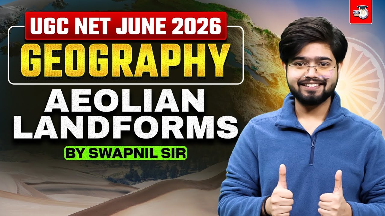 UGC NET June 2026 | UGC NET Geography Aeolian Landforms | UGC NET Geography By Swapnil Sir