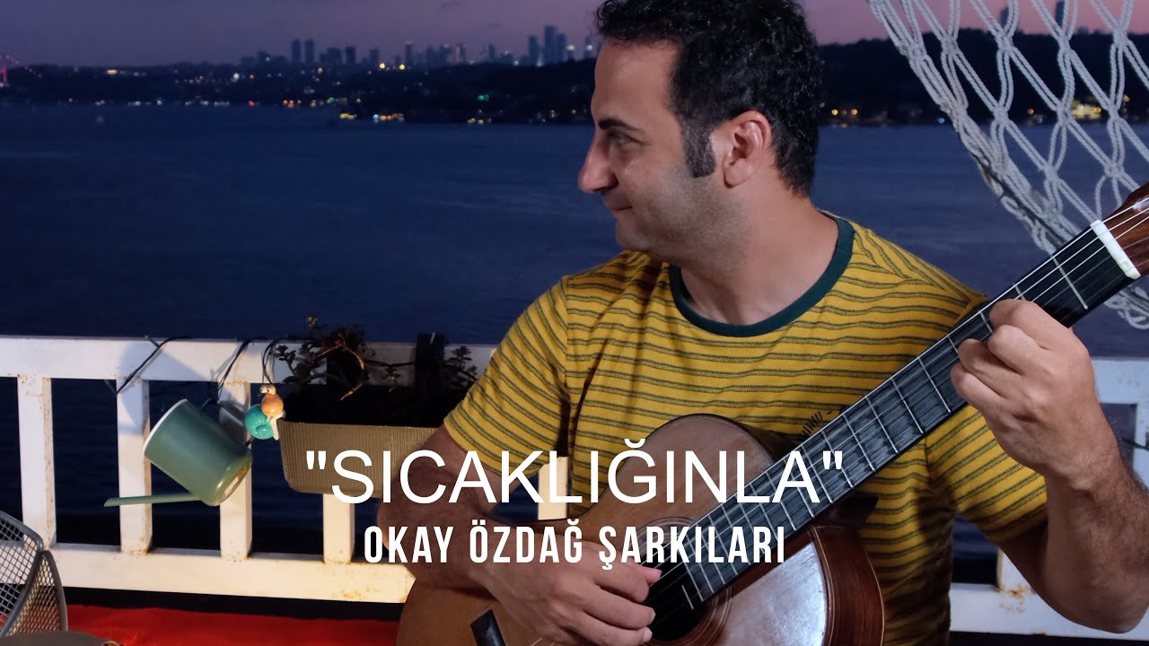 Sıcaklığınla - Okay Özdağ, 