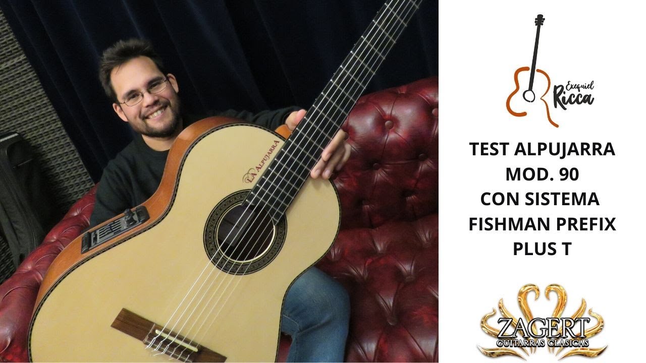 TEST ALPUJARRA MOD. 90 CON FISHMAN PREFIX PLUS T. TESTER - EXEQUIEL RICCA.