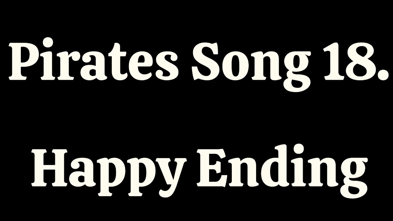 Song 18  Happy Ending- Pirates! Corryong College