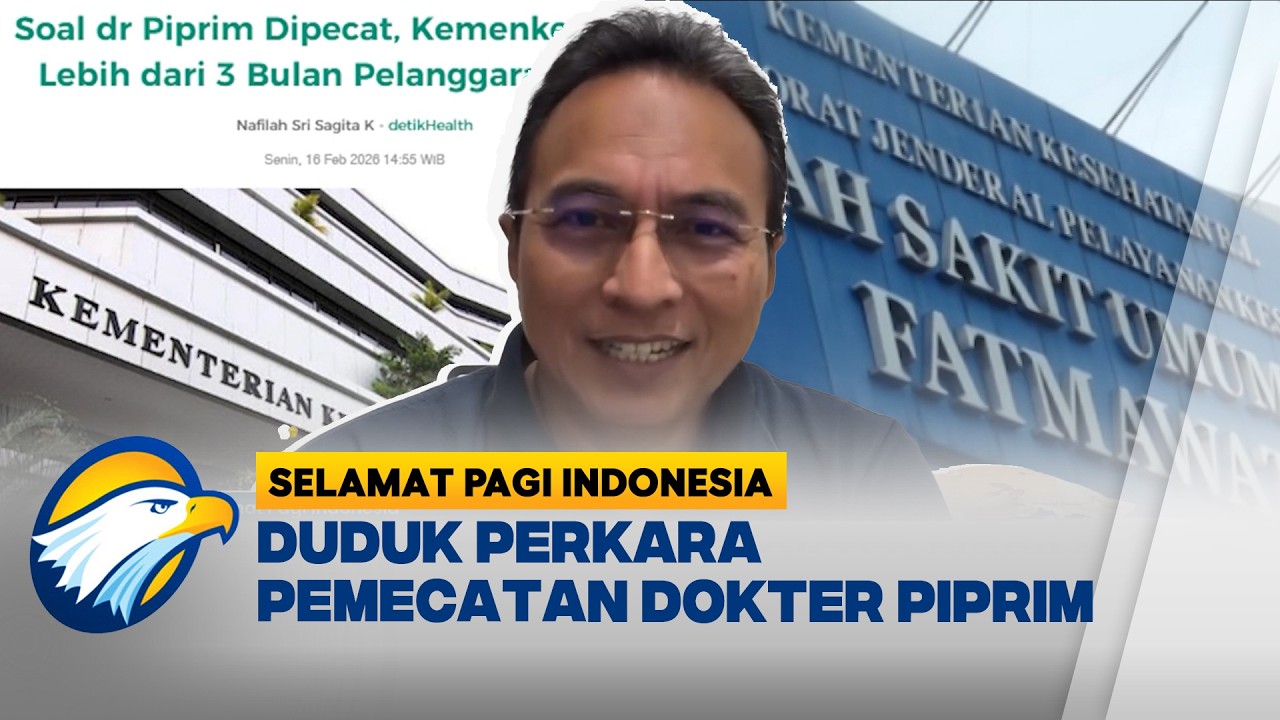 [FULL] Polemik Pemecatan dr. Piprim, Soal Disiplin atau Kritik Kebijakan? - Selamat Pagi Indonesia]