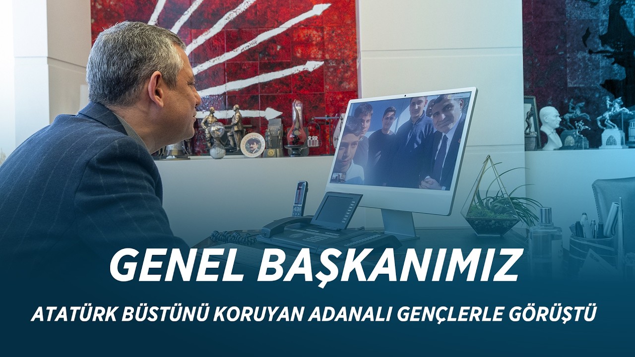 CHP GENEL BAŞKANI ÖZGÜR ÖZEL, ATATÜRK BÜSTÜNÜ KORUYAN ADANALI GENÇLERLE GÖRÜŞTÜ 20/02/2026