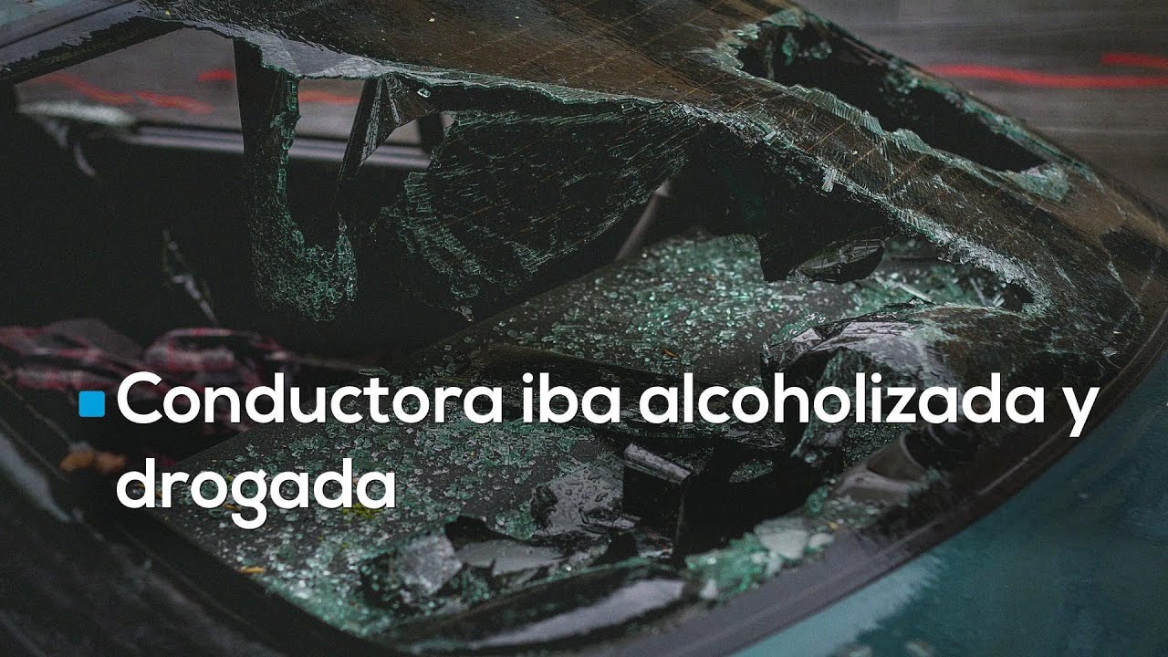 Conductora que provocó un accidente en Querétaro y que cobró una vida, iba alcoholizada y drogada