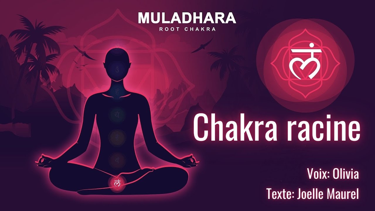 Méditation guidée - Chakra racine