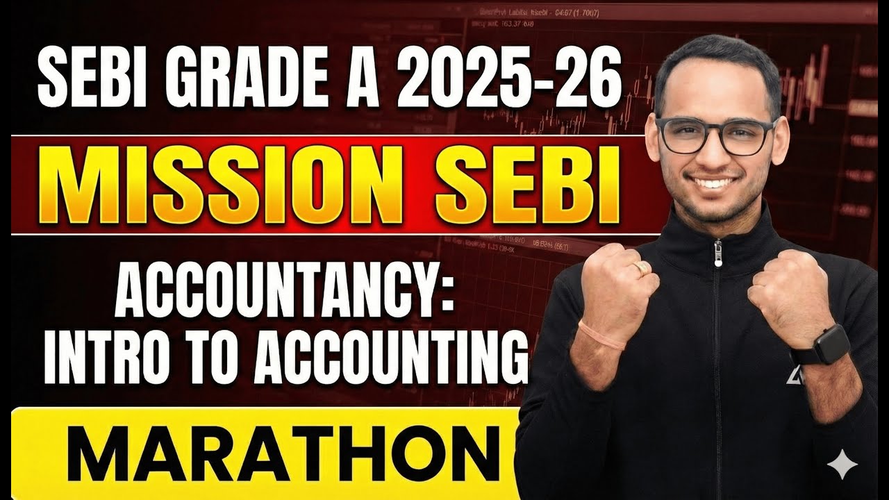 SEBI Grade A 2026| Accountancy Marathon: Intro to Accounting | Mission SEBI: Class 1