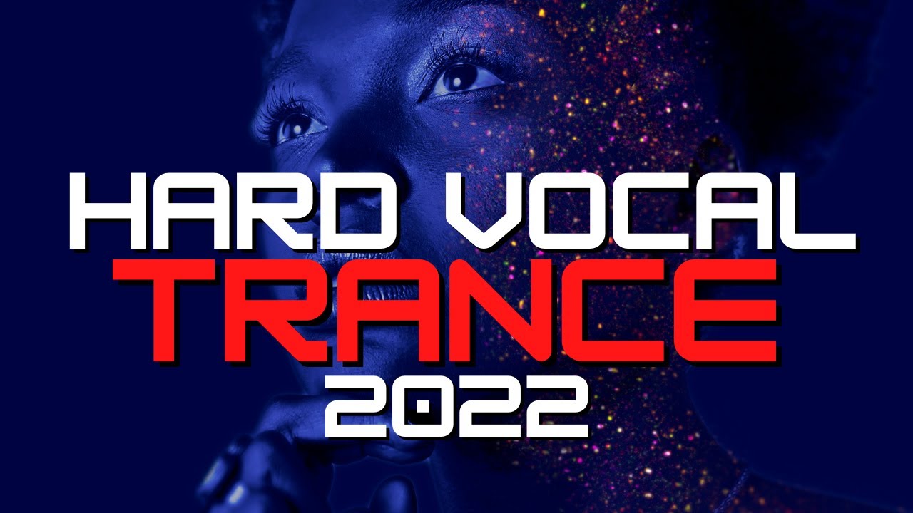 HARD VOCAL TRANCE MIX 2022 - Vol 1  (TRANCE VISUALS)