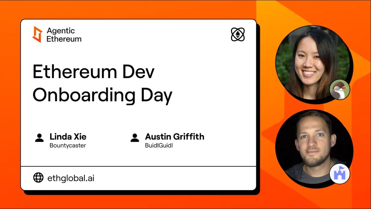 Austin Griffith & Linda Xie I Ethereum Dev Onboarding Day I Agentic Ethereum 2025
