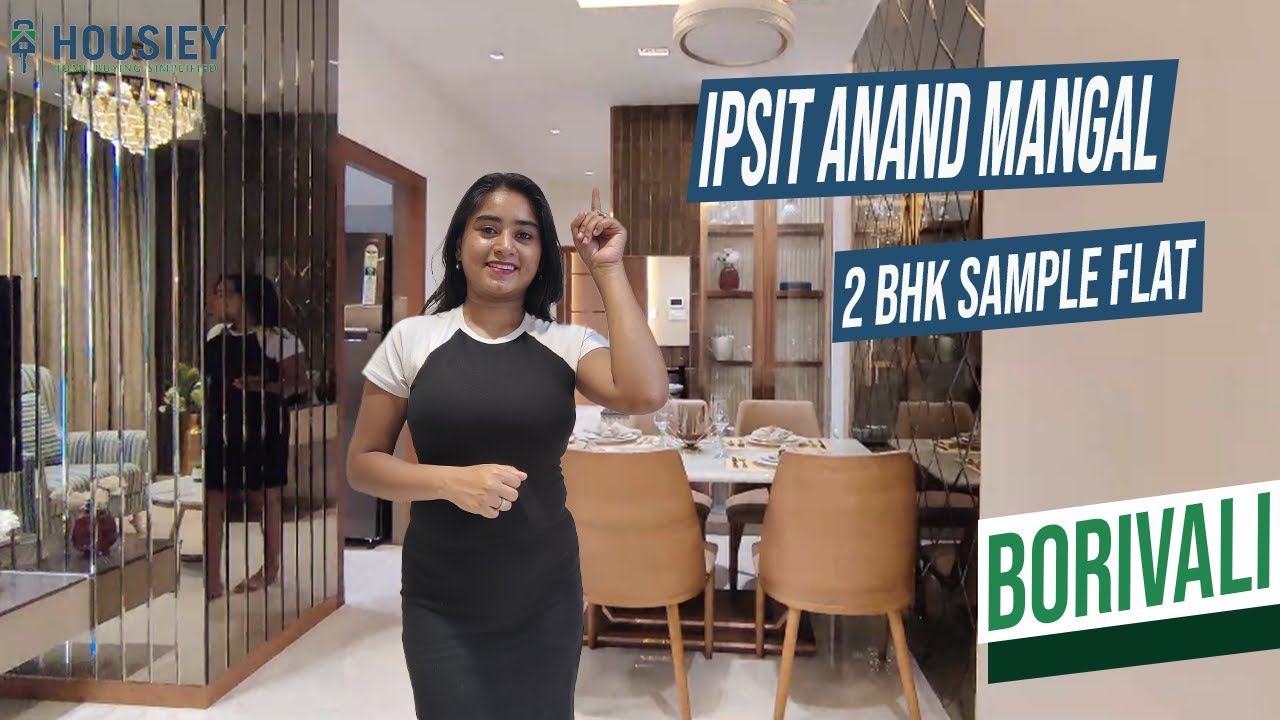 IPSIT Anand Mangal | 2 BHK Sample Flat Tour [2025] | IPSIT Group Borivali West