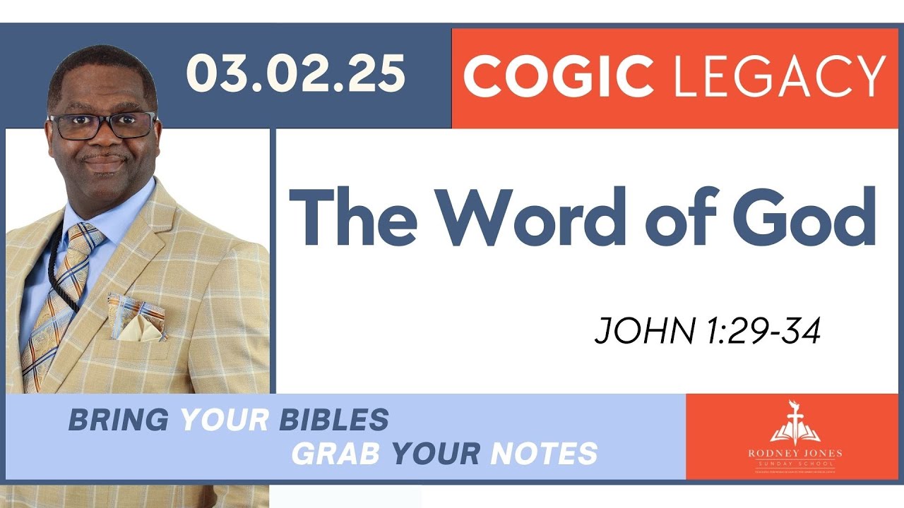 The Son of God, John 1:29-34, March 2, 2025, COGIC Legacy Sunday School