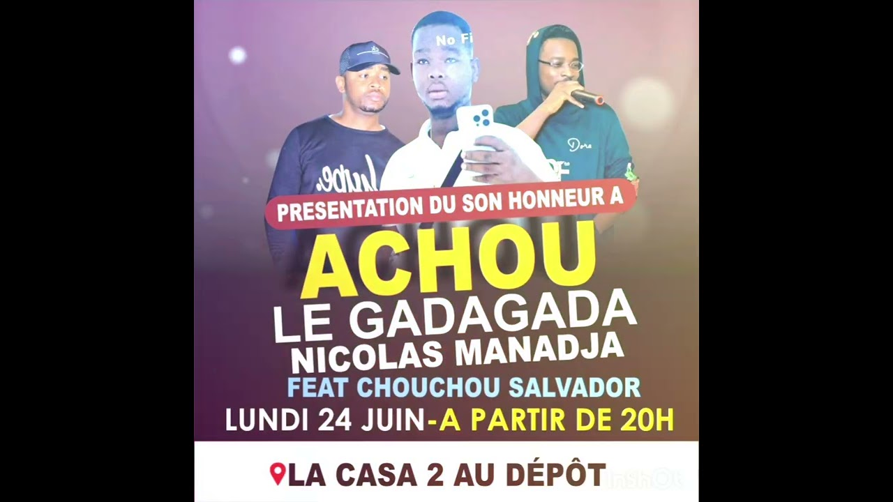 NICOLAS MANADJA FEAT CHOUCHOU SALVADOR HONNEUR A ACHOU LE GADAGADA