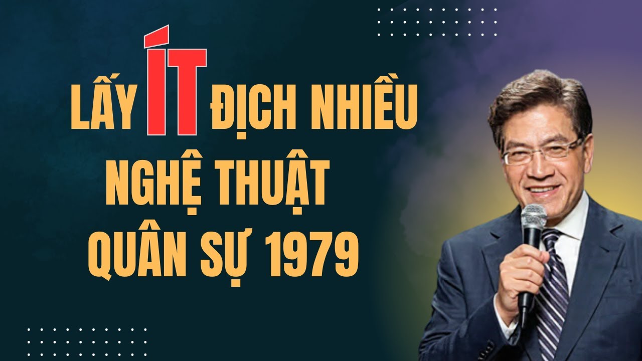 Chiến Tranh Biên Giới 1979 🎯 600 000 Quân Và Nghệ Thuật Lấy Ít Địch Nhiều