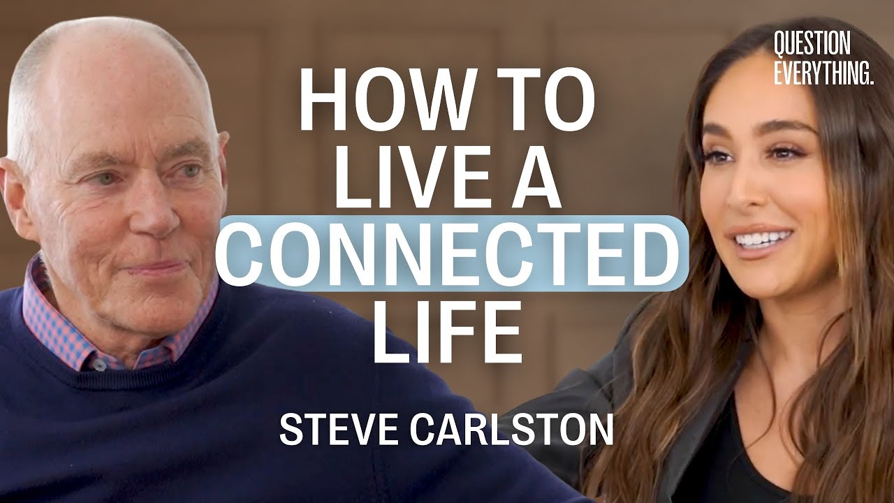 How to Live a Connected Life with Steve Carlston
