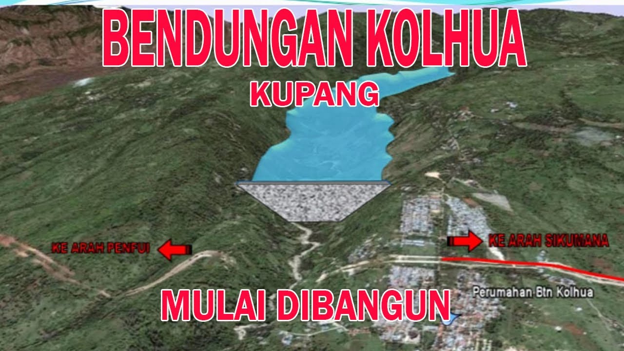Bendungan Kolhua Kupang Mulai Dibangun 2022⁉️