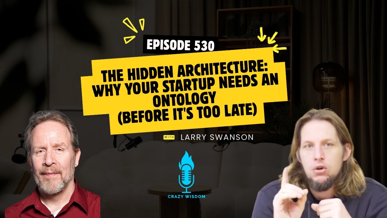 Episode #530: The Hidden Architecture: Why Your Startup Needs an Ontology (Before It's Too Late)