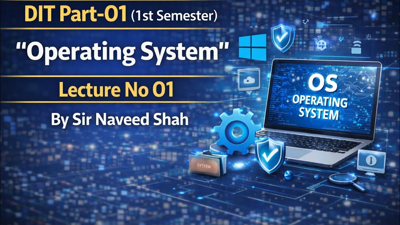 Operating System Lecture 01 | DIT Part-01 (1st Semester) | OS Basics Explained | By Sir Naveed Shah