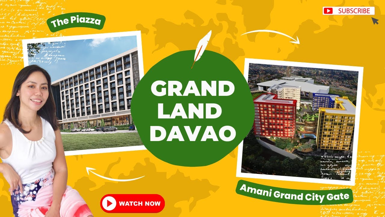 🏢 The Piazza and Amani Grand City Gate by Grand Land Davao | Davao Pre-selling Condos