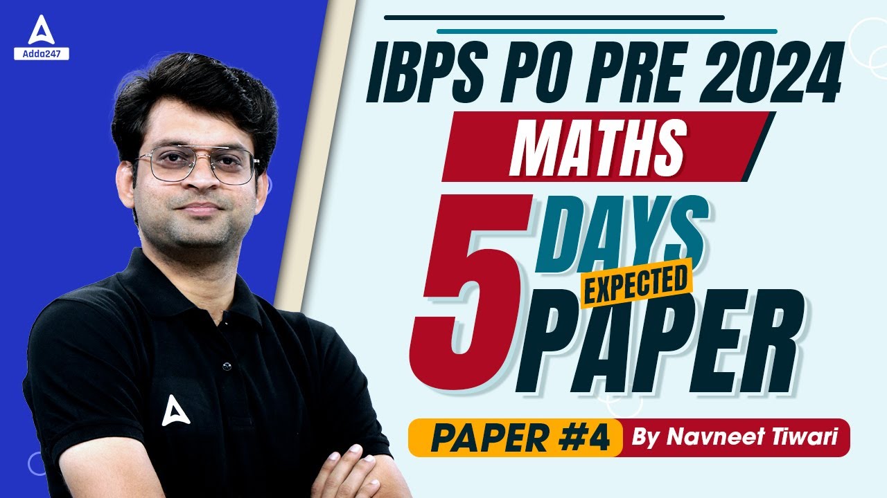 IBPS PO Quant 2024 | Maths 5 Days 5 Expected Paper | Paper #4 | By Navneet Tiwari