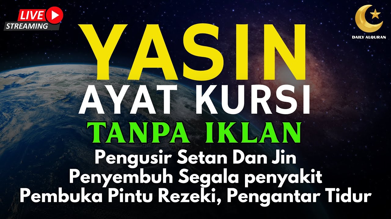 AYAT KURSI DAN YASIN PENGUSIR JIN, SETAN/MAHKLUK HALUS, OBAT SUSAH TIDUR, PENENANG HATI & PIKIRAN