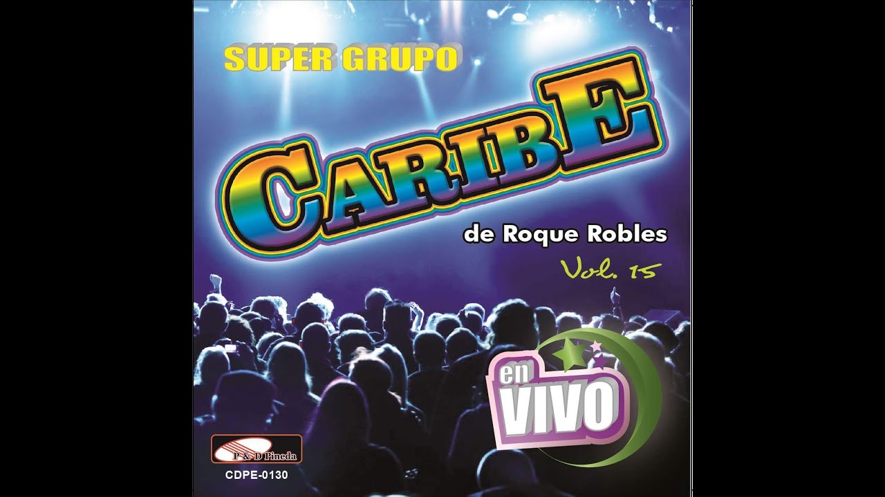 Super Grupo Caribe Aunque No Sea Con Migo - ¿Por qué Les Mientes? (Vol.15)