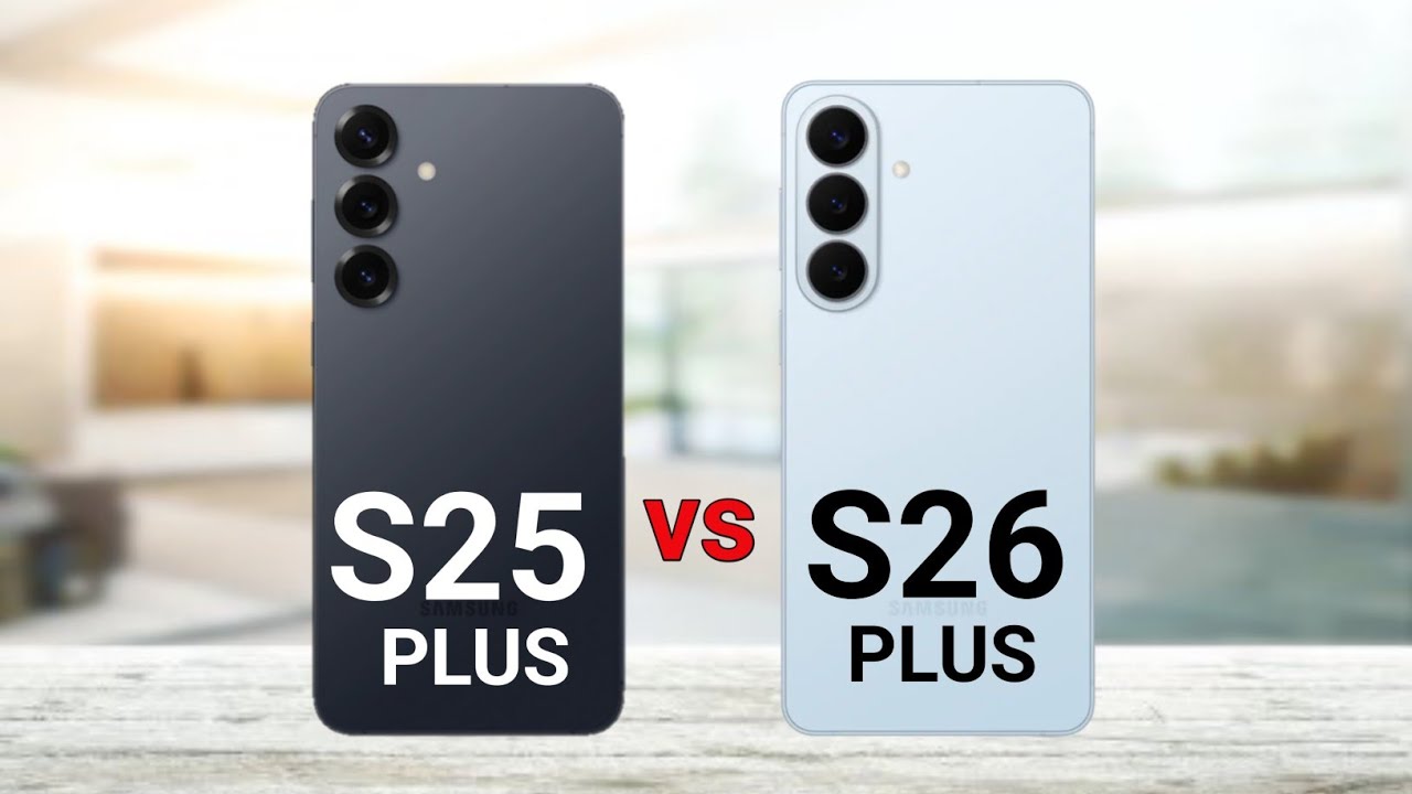 Samsung Galaxy S25 Plus vs Samsung Galaxy S26 Plus