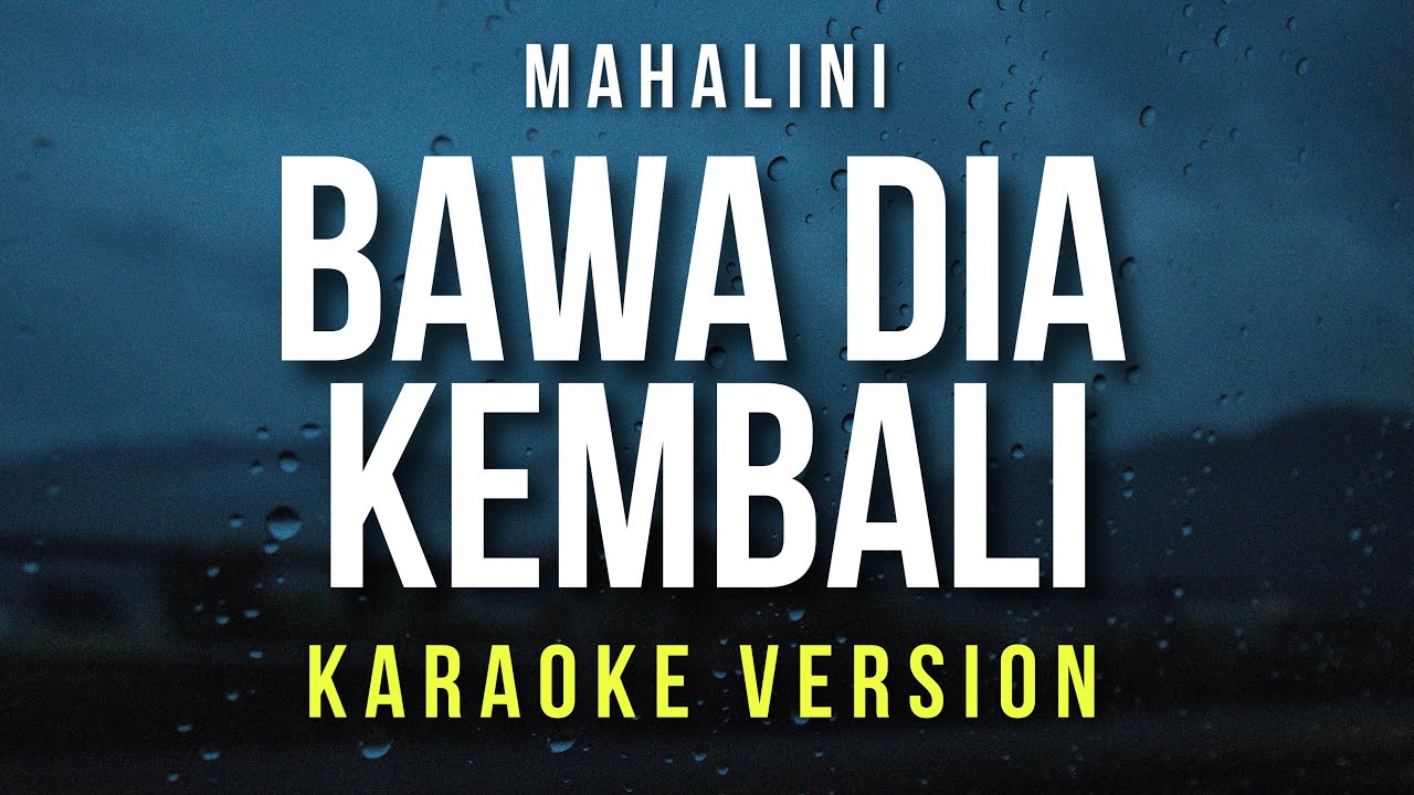 Bawa Dia Kembali - Mahalini (Karaoke)