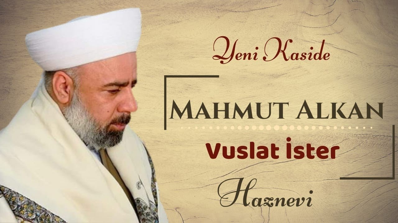 Yeni Haznevi Kaside | Mahmut Alkan - Vuslat İster