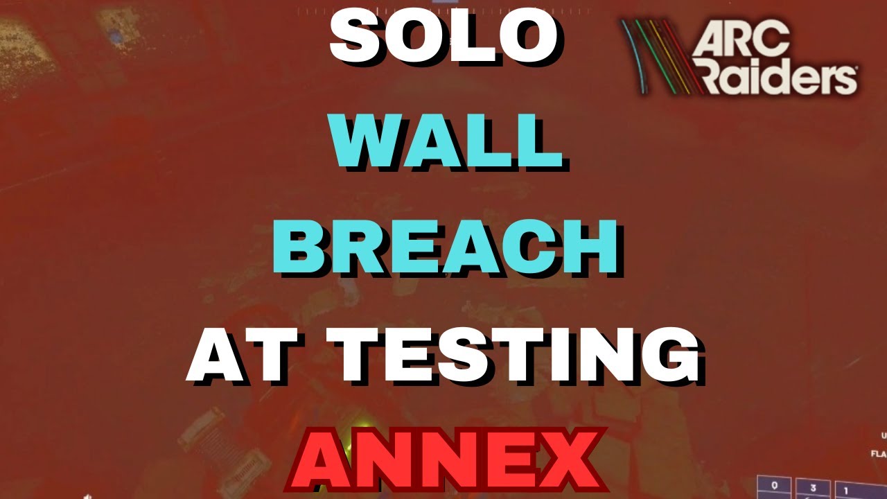 NEW ARC Raiders SOLO Wall Breach Glitch At Testing Annex (Get all the Goop, ALONE!)