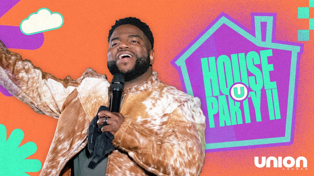 House Party 2 | Pastor Brian Bullock | Union Church Charlotte