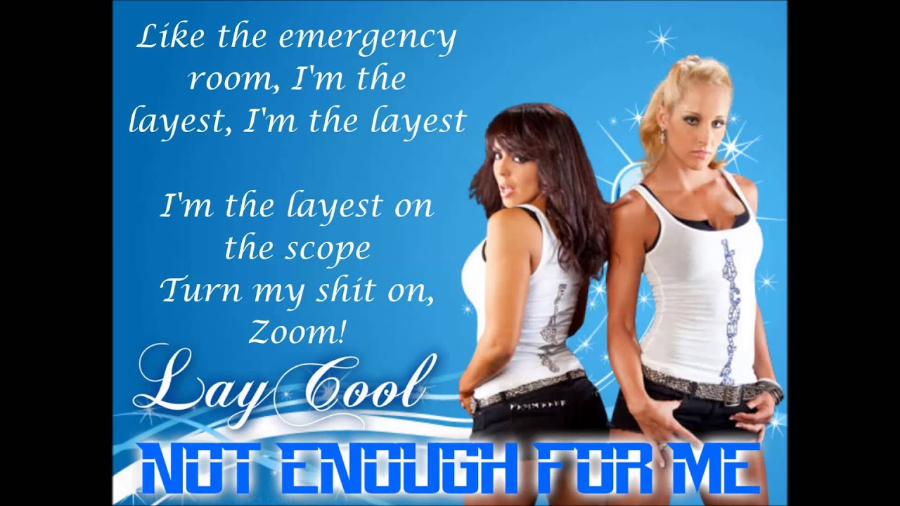 LayCool WWE Theme - Not Enough For Me (lyrics)