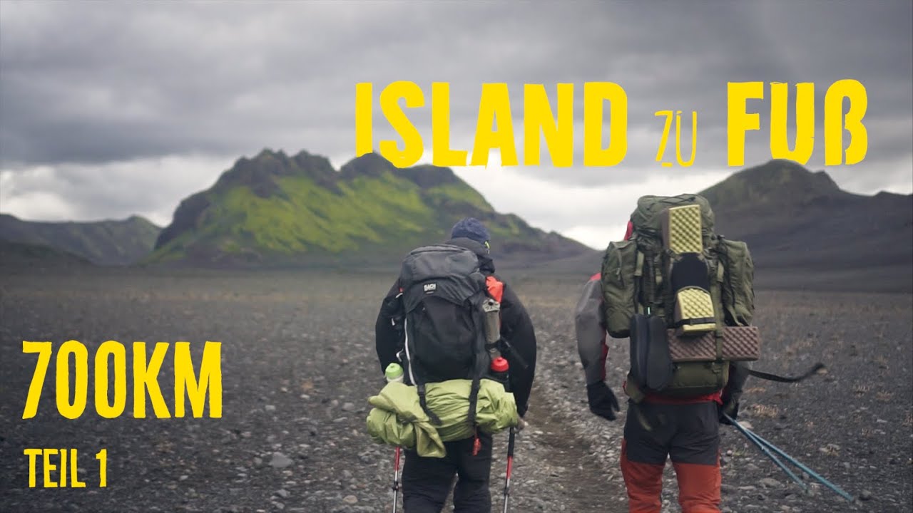 700km!! Wir haben Island zu Fuß durchquert!  Teil 1